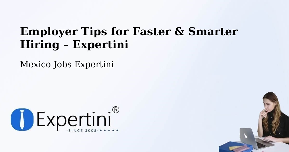 Employer Tips for Hiring & Recruitment – Lepan - Lepan, Mexico Jobs Expertini