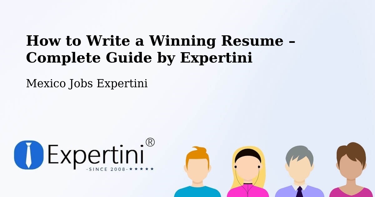 Resume Writing Guide for Job Seekers – Lepan - Lepan, Mexico Jobs Expertini